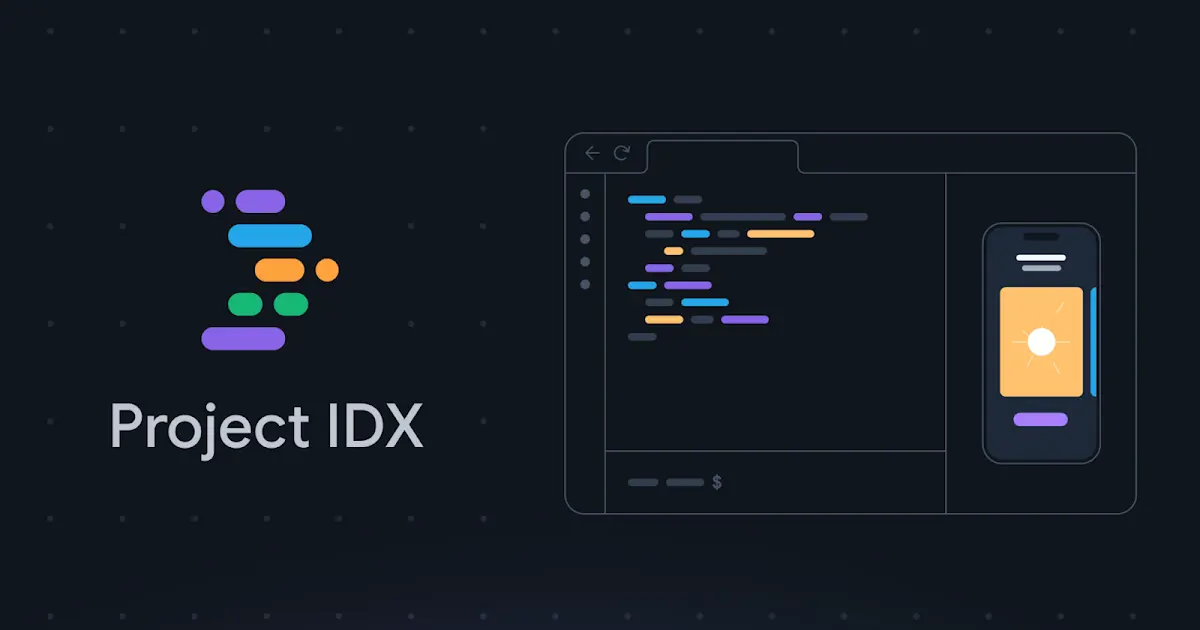 Dive into the Future of App Development: Project IDX